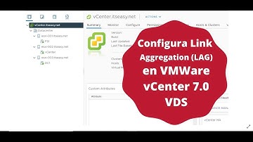 Como configurar Link Agregation Group (LAG) en VMWare vCenter Server 7.0 Distributed Switch (VDS)