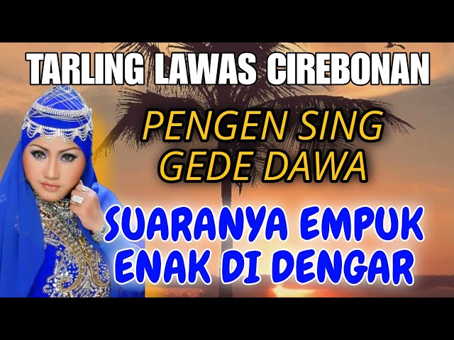 TARLING LAWAS CIREBONAN SANGAT LEGEND || TARLING DANGDUT PANTURA PENGEN SING GEDE class=