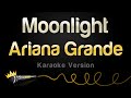 Ariana grande  moonlight karaoke version