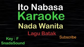 ITO NABASA-Lagu Batak|KARAOKE NADA WANITA -Female-Cewek-Perempuan@ucokku