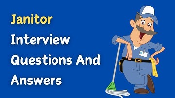 Janitor Interview Questions And Answers