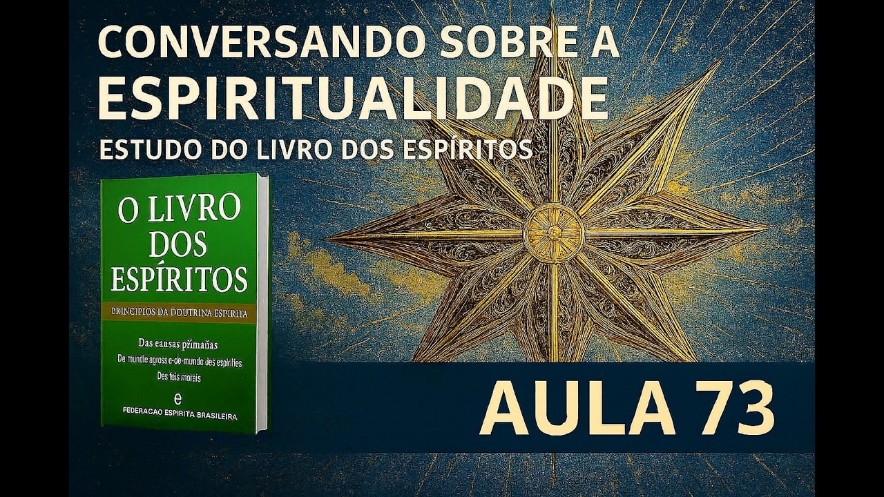 Estudo do Livro dos Espíritos do CEENT - Aula 73 DE 27/02/2026