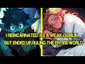 I Reincarnated As A Weak Goblin But Ended Up Ruling The Entire World | Manhwa Recap