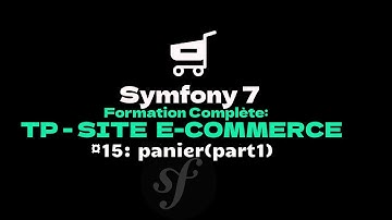 apprendre symfony 7 : part15 | TP - Site e-commerce. Afficher et ajouter un produit au panier