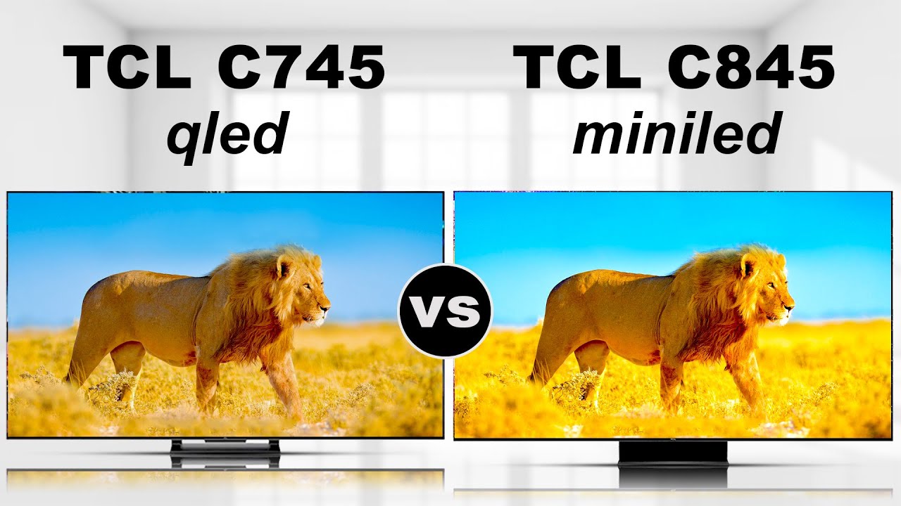 TCL C845 Mini LED All - Round TV vs TCL C745 QLED Gaming TV, TCL C845 vs  TCL C745