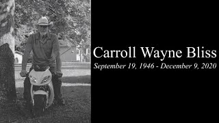 Carroll Wayne Bliss - Memorial Ceremony