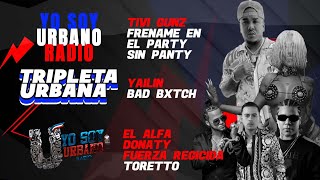 EL ALFA, DONATY - TORETTO / YAILIN - BAD BXTCH / TIVI GUNZ - FRENAME EN EL PARTY SIN PANTY / EN VIVO