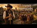 O Cowboy Português - Ferrugem nas Mãos - Maio 2026