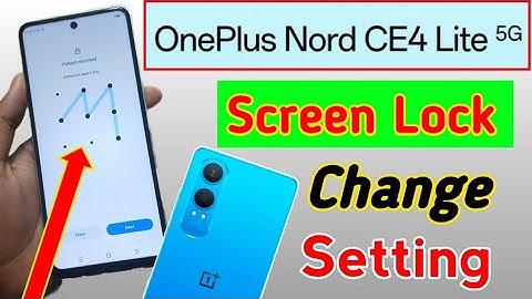 Oneplus Nord CE 4 Lite 5G Me Screen Lock Change Kaise Kare | How to Change Lock In Oneplus Nord CE 4
