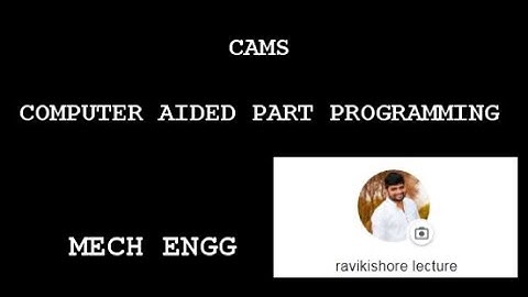 CAMS - Computer Aided Part Programming Theory (APT) || YRK
