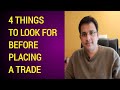 4 things to look for before placing a Trade