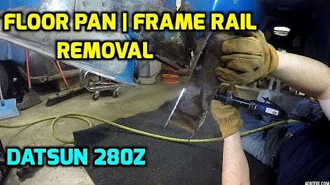 Floor Pan and Frame Rail Removal | Datsun 280z
