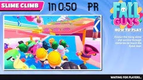 Fall guys slime climb speedrun (0:50 Personal Record)