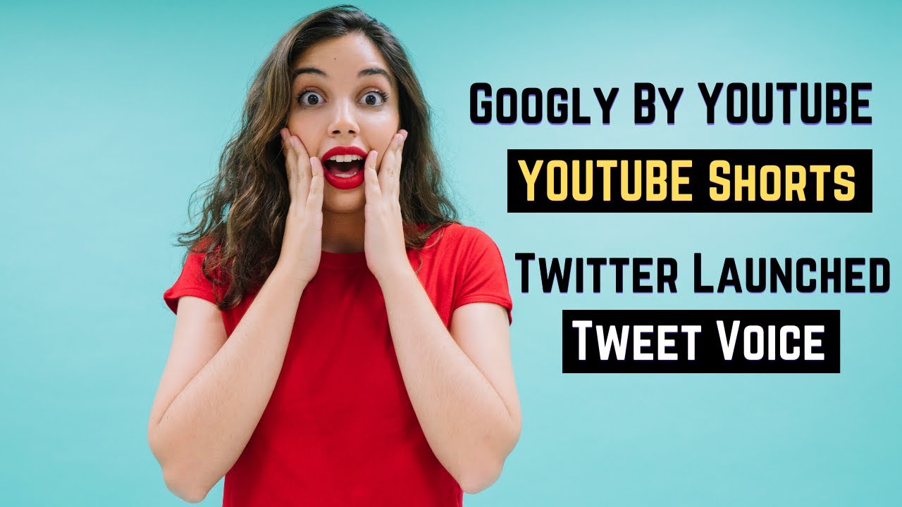 #Youtube Shorts, New App (15 Sec Video) + #Twitter Voice (Audio Tweet