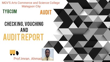TYBCOM |AUDIT |Sem-I |Ch.2 |  Checking Vouching and Audit Report (Intro)