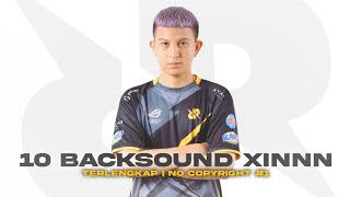 10 BACKSOUND XINNN #1 NO COPYRIGHT | BACKSOUND GAMING