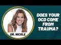 Does Your OCD Come From Trauma?