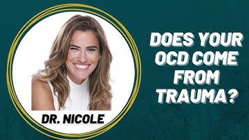 Does Your OCD Come From Trauma?