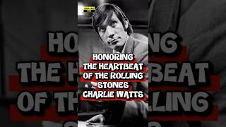 A TRIBUTE TO CHARLIE WATTS LEGENDARY ROLLING STONES DRUMMER