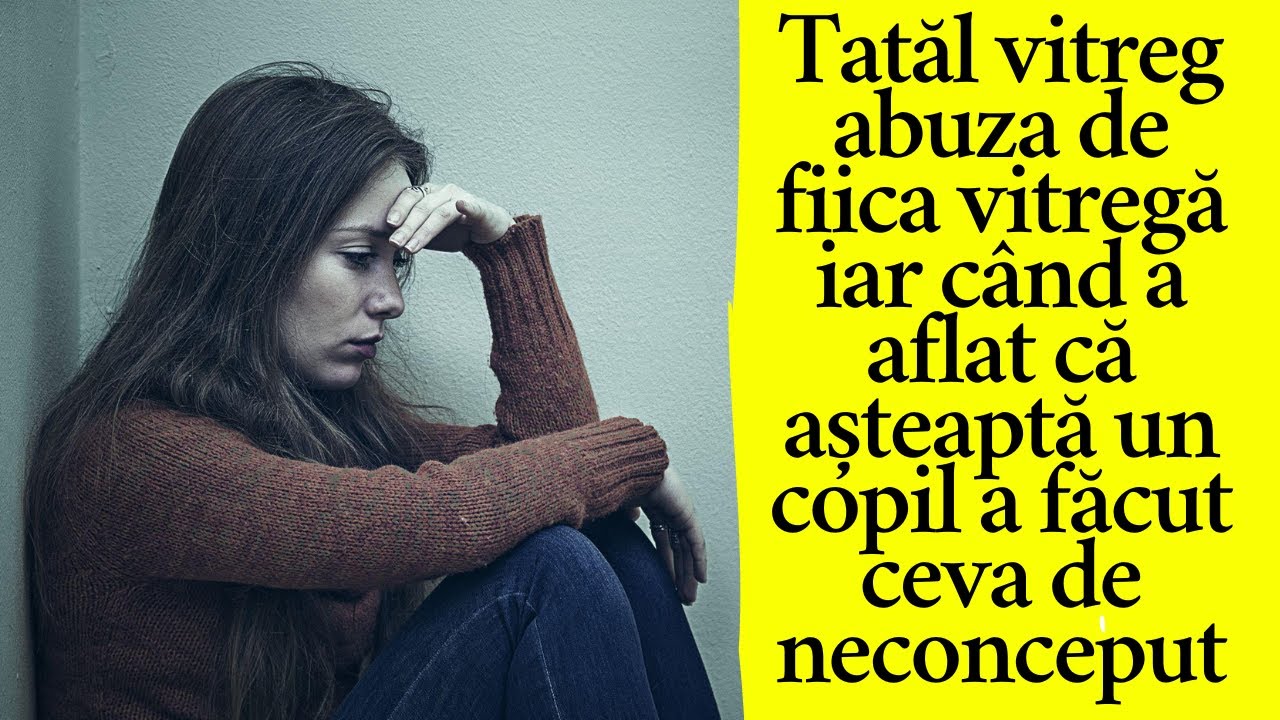 Tatăl vitreg abuza de fiica vitregă iar când a aflat că așteaptă un copil a făcut ceva de neconceput