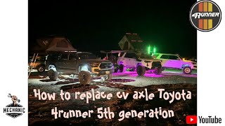 How to replace CV AXLE Toyota 4Runner 5th Generation