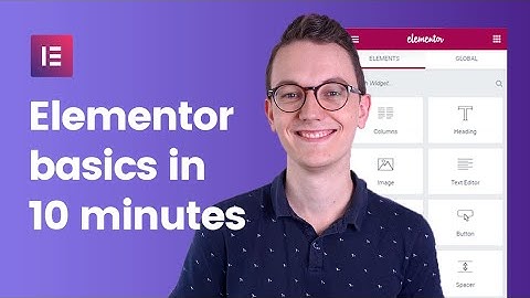 Elementor Wordpress Tutorial - The Basics in 10 Minutes