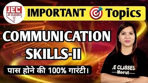Communication Skills Class 100% पास होने की गारंटी | 1st Sem एक Class Semester पास JE CLASSES Meerut