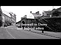 Farewell to Derry | Padraig Lynch (HQ video)