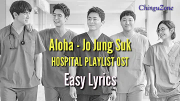 [EASY LYRICS] Aloha by Jo Jung Suk | Hospital Playlist OST