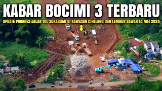 Kabar Bocimi 3 Terbaru 14 Mei 2024 | Update Progres Clearing Tol Bocimi Tahap 3 Terbaru | Dji View