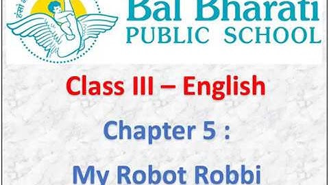 III English Chapter 5 My Robot Robbi Part 2