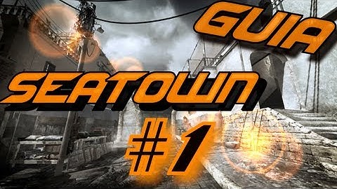 MW3 | Guia: Como jugar en "Seatown" EP1 | Cerito_9