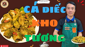 CÁ DIẾC KHO TƯƠNG - THỊT CÁ NGỌT, NỒI CƠM BAY NHANH