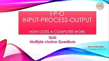 HOW DOES A COMPUTER WORK |MCQ| IPO CYCLE | FOR | CLASS 2 | AND |CLASS 3 |Computer
