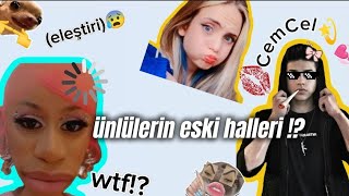 Ünlülerin eski halleri / eleştiri videosu / ilk video @nurdisina @nurdi