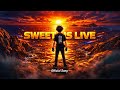 Sweet Is Live – Official Music Video | Inspirational Perspective #sweetarmy