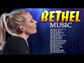 Truly Inspiring Bethel Music Gospel Songs Nonstop Playlist🙏Famous Christian Gospel Latest Songs 2021