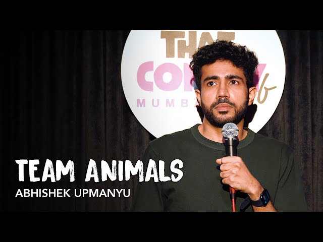 Team Animals - Stand-Up Comedy by Abhishek Upmanyu class=
