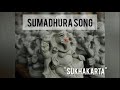 Special edition 20 from sumadhura  song  sukhakarta