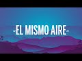 Camilo, Pablo Alborán - El Mismo Aire (Letra/Lyrics)