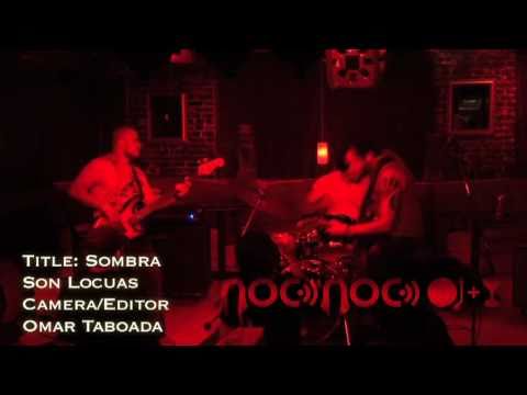 Seattle Rocks Presents: Son Locuaz - Sombras @ Noc...