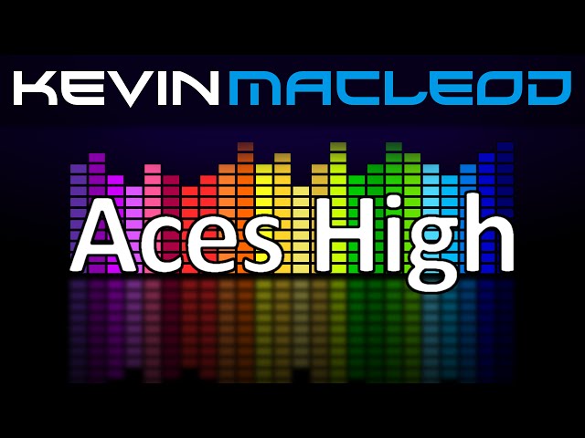 Kevin MacLeod: Aces High class=