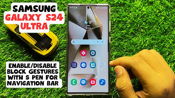 How to Enable/Disable Block Gestures With S Pen For Navigation Bar Samsung Galaxy S24 Ultra