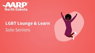 LGBT Lounge & Learn: Solo Seniors by AARPND 13 views 1 year ago 1 hour