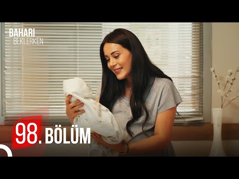 Baharı Beklerken 98. Bölüm | HD