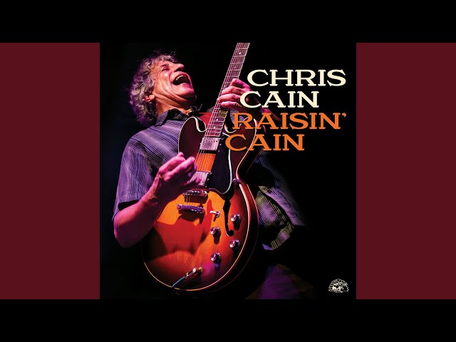 Chris Cain - As Long As You Get What You Want