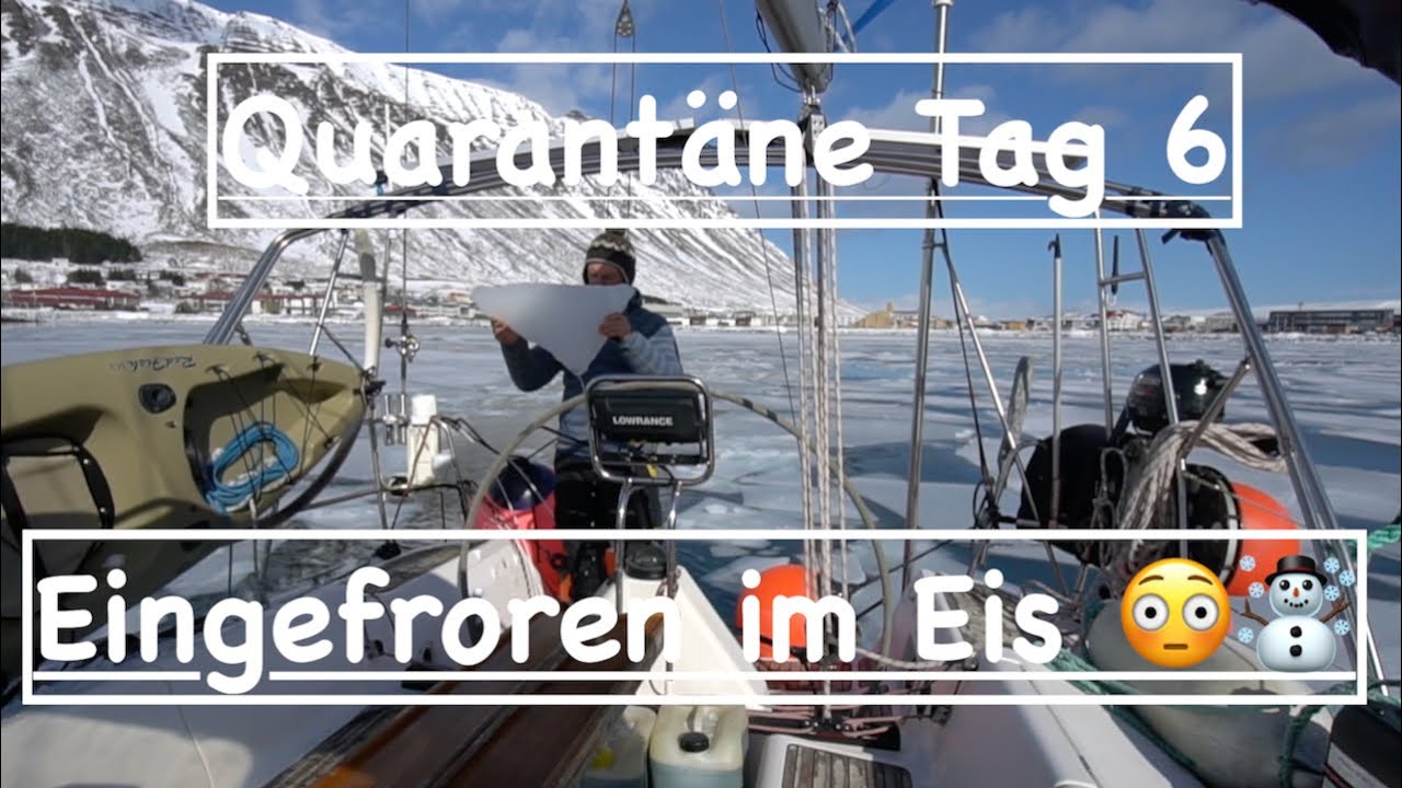 ⁣😳Eingefroren im Eis☃️Tag 6 Quarantäne #49 @XTripSailing Segeln 2021