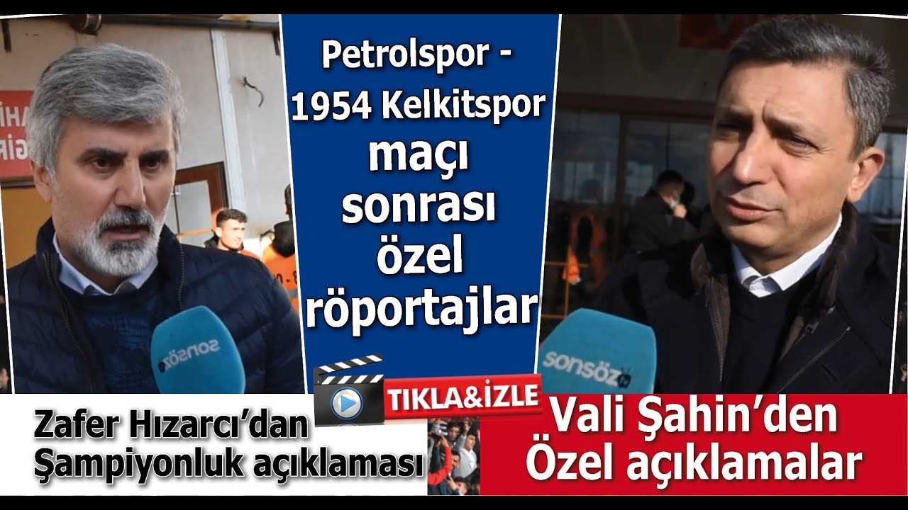 PETROLSPOR-1954 KELKİTSPOR MA&Ccedil;I SONRASI &Ouml;ZEL R&Ouml;PORTAJLAR