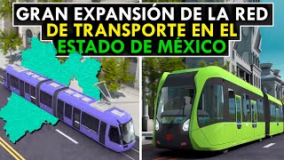Gran Expansión de la Red de Transporte en el Estado de México