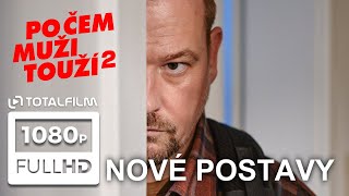 Po čem muži touží 2 (2022) Nové postavy